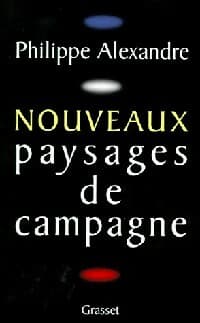 Nouveaux paysages de campagne - Philippe Alexandre