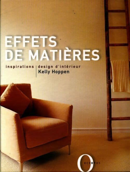 Effets de matières. Inspirations design d'intérieur - Kelly Hoppen