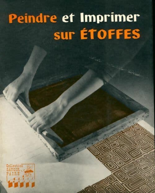 Peindre et imprimer sur étoffes - G. Ahlberg