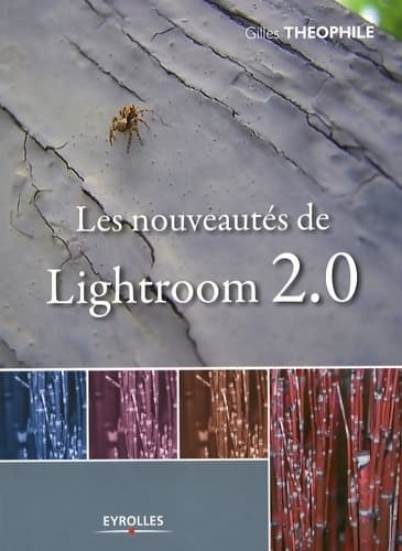 Les nouveautés de lightroom 2.0 - Gilles Theophile
